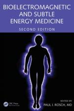 Bioelectromagnetic and Subtle Energy Medicine