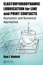 Elastohydrodynamic Lubrication for Line and Point Contacts af Ilya I. (Kettering University Kudish