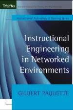 Instructional Engineering in Networked Environments af Gilbert (Tele-universite du Quebec) Paquette