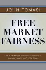 Free Market Fairness af John Tomasi