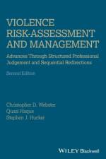 Violence Risk - Assessment and Management af Christopher D. (Simon Fraser University Webster