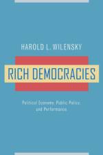 Rich Democracies af Harold L. Wilensky