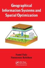 Geographical Information Systems and Spatial Optimization af Sami Faiz