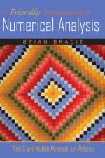 Friendly Introduction to Numerical Analysis, A af Brian Bradie