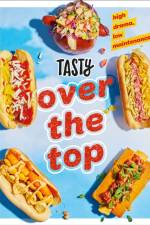 Tasty Over the Top af Tasty Tasty