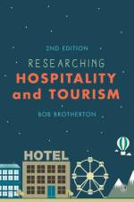 Researching Hospitality and Tourism af Bob Brotherton