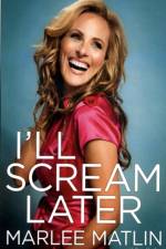 I'll Scream Later af Marlee Matlin