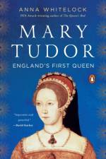 Mary Tudor af Anna Whitelock