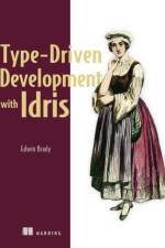 Type-driven Development with Idris af Edwin Brady