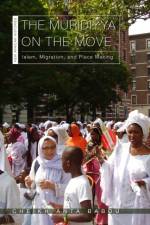 The Muridiyya on the Move af Cheikh Anta Babou