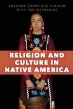 Religion and Culture in Native America af Suzanne Crawford O'Brien