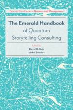 The Emerald Handbook of Quantum Storytelling Consulting af David M. Boje