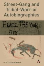 Street-Gang and Tribal-Warrior Autobiographies