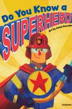 Do You Know a Superhero? af duopress labs