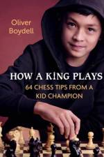 How a King Plays af Oliver Boydell