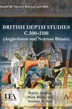 British Depth Studies c500–1100 (Anglo-Saxon and Norman Britain) af Sophie Ambler