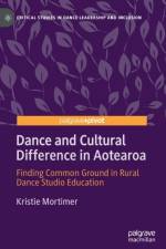 Dance and Cultural Difference in Aotearoa af Kristie Mortimer