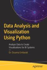 Data Analysis and Visualization Using Python af Dr. Ossama Embarak