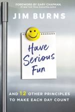 Have Serious Fun af Ph.D Burns