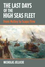 The Last Days of the High Seas Fleet af Nicholas C Jellicoe