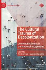 The Cultural Trauma of Decolonization