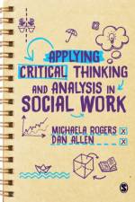 Applying Critical Thinking and Analysis in Social Work af Michaela (The University of Sheffield Rogers