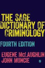 The SAGE Dictionary of Criminology