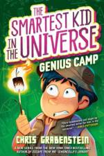 The Smartest Kid in the Universe Book 2: Genius Camp af Chris Grabenstein
