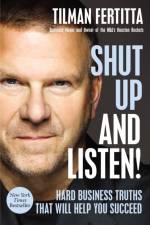 Shut Up and Listen! af Tilman Fertitta