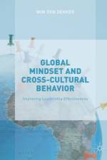 Global Mindset and Cross-Cultural Behavior af Wim Den Dekker