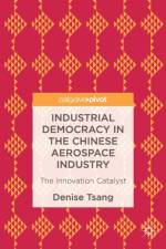 Industrial Democracy in the Chinese Aerospace Industry af Denise Tsang
