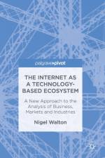 The Internet as a Technology-Based Ecosystem af Nigel Walton