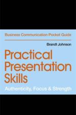 Practical Presentation Skills af Brandt Johnson