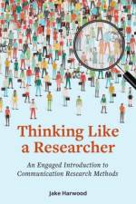 Thinking Like a Researcher af Jake Harwood