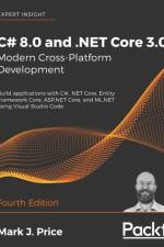 C# 8.0 and .NET Core 3.0 - Modern Cross-Platform Development af Mark J. Price