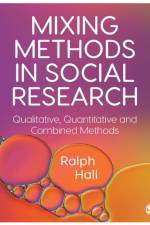 Mixing Methods in Social Research af Ralph P. (University of New South Wales Hall