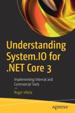 Understanding System.IO for .NET Core 3 af Roger Villela