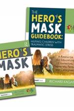 The Hero's Mask: Helping Children with Traumatic Stress af Richard Kagan