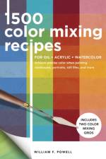 1,500 Color Mixing Recipes for Oil, Acrylic & Watercolor af William F. Powell