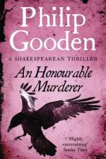 An Honourable Murderer af Philip Gooden
