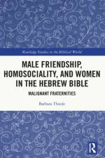 Male Friendship, Homosociality, and Women in the Hebrew Bible