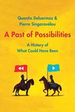 A Past of Possibilities af Quentin Deluermoz