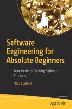 Software Engineering for Absolute Beginners af Nico Loubser