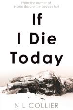 If I Die Today af N. L. Collier