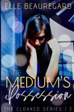 Medium's Possession af Elle Beauregard