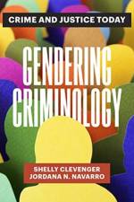 Gendering Criminology af Shelly Clevenger
