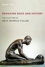 Remaking Race and History af Renee Ater