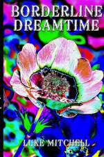 Borderline Dreamtime. Book two of the Tyro Series. af Luke Mitchell
