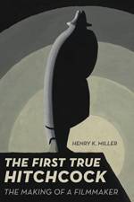The First True Hitchcock af Henry K. Miller