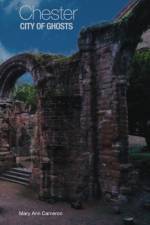 Chester, City of Ghosts af Mary Ann Cameron